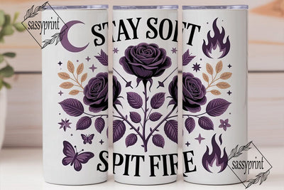 Stay Soft Spit Fire 20oz Tumbler Wrap Sublimation sassyprint 