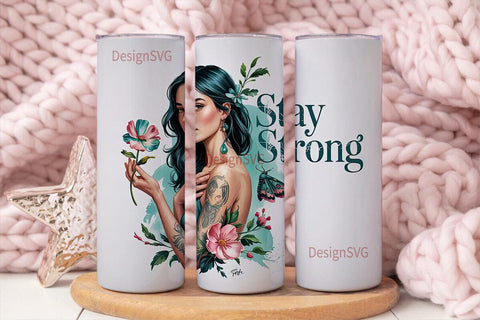 Stay Strong Floral Woman 20oz Tumbler Sublimation DesignSVG 