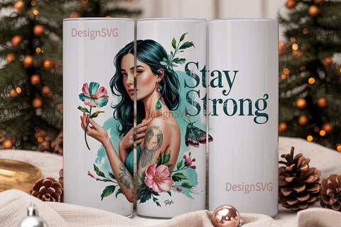 Stay Strong Floral Woman 20oz Tumbler Sublimation DesignSVG 