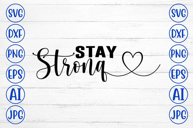 Stay Strong SVG SVG Syaman 