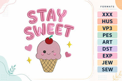 Stay Sweet Ice Cream Summer Quote Embroidery Design Embroidery/Applique DESIGNS sg embroidery 