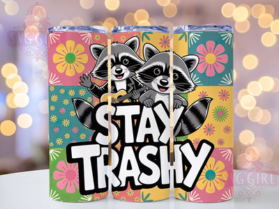 Stay Trashy Raccoons 20oz Tumbler, Sarcastic Animal Tumbler, Funny Raccoon Wrap, Humor PNG Design, Sublimation Design, 20oz Tumbler Wrap, Animal Humor Cup Design Sublimation SvggirlplusArt 