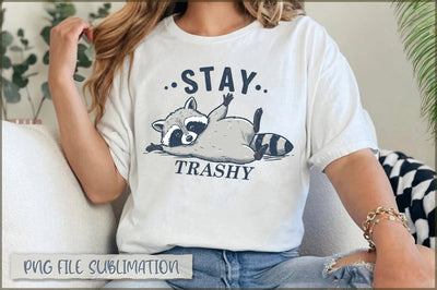 Stay trashy sublimation Sublimation Shetara Begum 