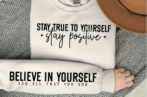Stay true to yourself stay positive Sleeve SVG Design SVG Designangry 
