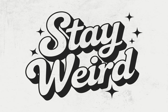 Stay Weird SVG, Unique PNG, Be Yourself Svg, Motivational Quote Svg, Inspirational Retro Svg, Introvert Affirmation Svg SVG DesignDestine 
