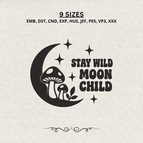 Stay Wild Moon Child Embroidery Design – Crescent Moon Mushroom Celestial Machine Embroidery File Embroidery/Applique DESIGNS PatternFeed8 