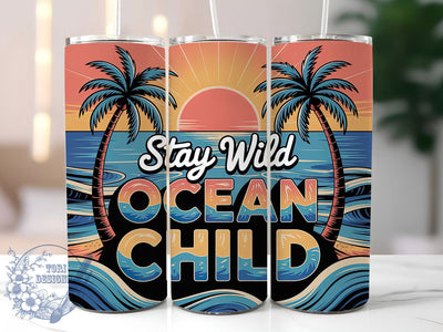 Stay Wild Ocean Child 20oz Tumbler, Stay Wild Ocean Child Quote, Fun Summer Saying, Tropical Sublimation Design, Vintage Summer Vibes, Ocean Theme Wrap, 20oz Tumbler Wrap, Sublimation Design PNG Sublimation ToriDesigns 