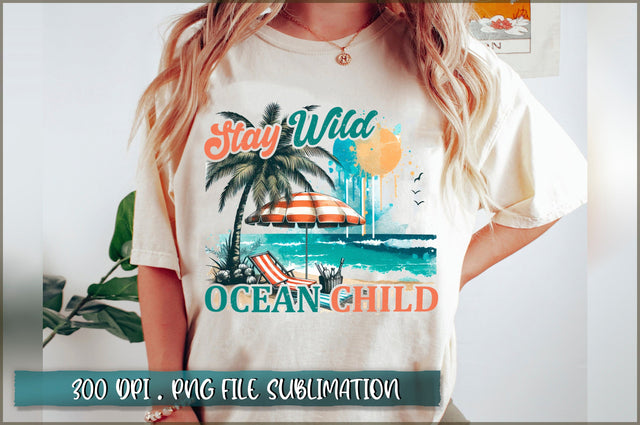 Stay wild ocean child Sublimation Sublimation Shetara Begum 
