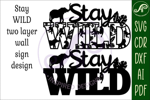 Stay wild signs svg laser cut file SVG APInspireddesigns 