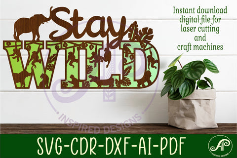 Stay wild signs svg laser cut file SVG APInspireddesigns 