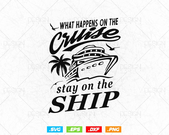 Stays on Ship CRUISE for cruise family vacation T-shirt Design Svg Png Files, Cruise Ship Trip Svg files for cricut SVG DesignDestine 