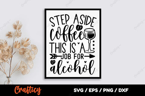 Step aside coffee this is a job for alcohol SVGB Design SVG Designangry 