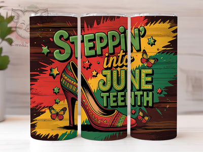 Steppin Into Juneteenth 20oz Tumbler Wrap, Juneteenth Tumbler, Black History Wrap, 20oz Sublimation, Freedom Celebration, African American Pride, Melanin Magic Sublimation Lara' s Designs 