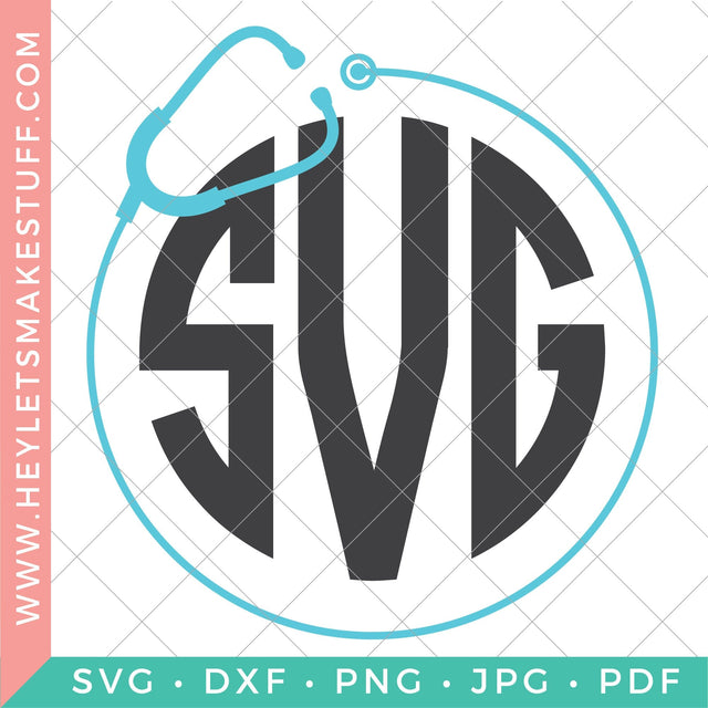 Stethoscope Monogram SVG Hey Let's Make Stuff 