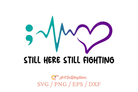 Still Here Still Fighting Svg, Suicide Prevention Awareness Svg, Suicide Awareness Svg SVG Artinrhythm shop 