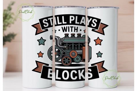 Still Plays With Blocks 20oz Tumbler Sublimation PixelChick 