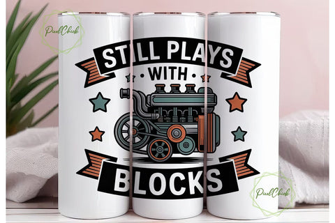 Still Plays With Blocks 20oz Tumbler Sublimation PixelChick 