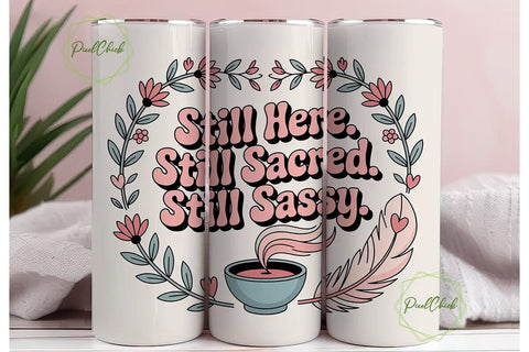 Still Sacred & Sassy Tumbler Wrap Sublimation PixelChick 