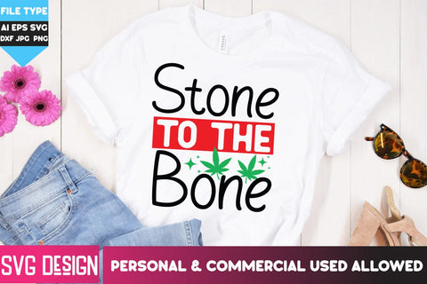 Stone to The Bone SVG Design, Stone to The Bone SVG Design, Weed SVG Quotes| Marijuana SVG | Cannabis SVG Design , Weed SVG Bundle SVG BlackCatsMedia 