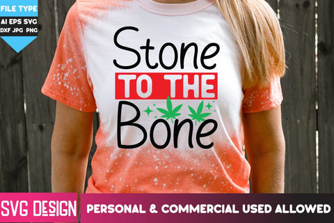 Stone to The Bone SVG Design, Stone to The Bone SVG Design, Weed SVG Quotes| Marijuana SVG | Cannabis SVG Design , Weed SVG Bundle SVG BlackCatsMedia 