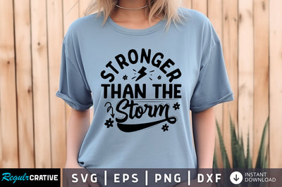 Stonger than the storm SVG Design SVG Regulrcrative 