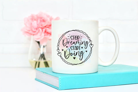 Stop Dreaming Start Doing - Motivational Sublimation Sublimation CraftLabSVG 