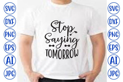 Stop Saying Tomorrow SVG SVG Syaman 