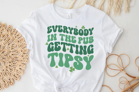 St.Patrick's Day Quote, Everybody in the Pub Gettin Tipsy SVG FiveStarCrafting 