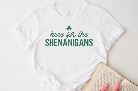 St.Patrick's Day Quote, Here for the shenanigans SVG FiveStarCrafting 