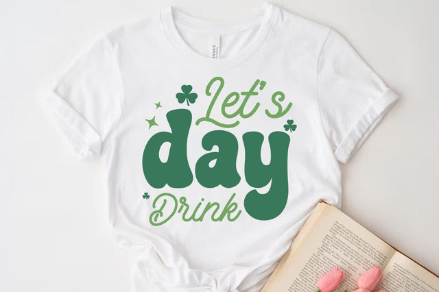 St.Patrick's Day Quote, Let's day drink SVG FiveStarCrafting 