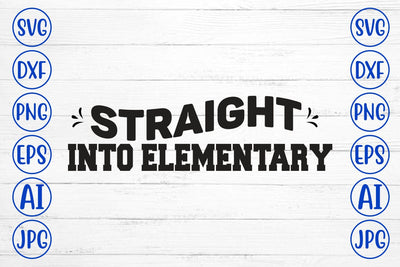 Straight Into Elementary SVG Syaman 