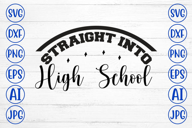 Straight Into High School SVG Cut File SVG Syaman 
