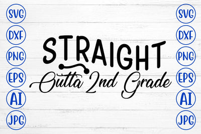 Straight Outta 2nd Grade SVG SVG Syaman 