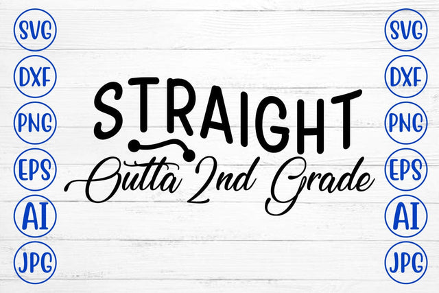 Straight Outta 2nd Grade SVG SVG Syaman 