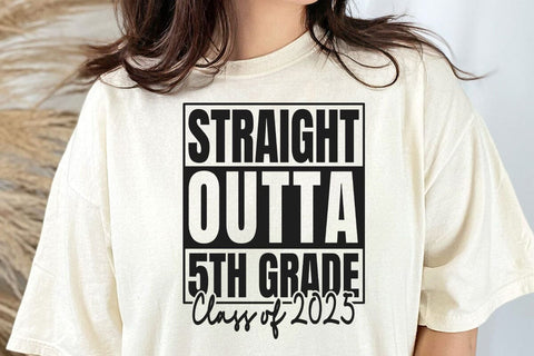 Straight Outta 5th Grade Class of 2025 Svg, Preschool, Kindergarten, 1st, 2nd, 3rd Svg, 1st Grade Svg, Third Grade Svg, Preschool Svg, Kindergarten Svg SVG DesignDestine 