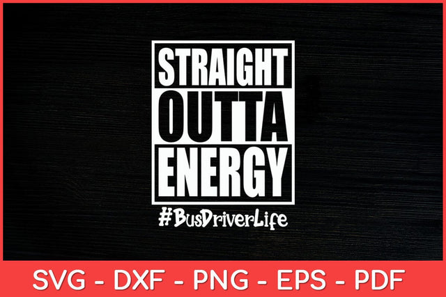 Straight Outta Energy Bus Driver Life Tie Dye Groovy Svg Design SVG artprintfile 