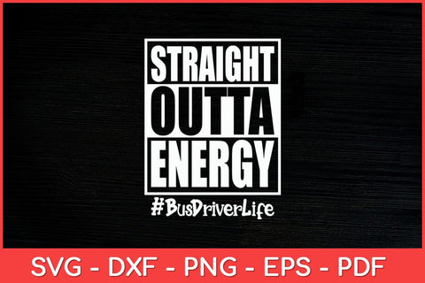 Straight Outta Energy Bus Driver Life Tie Dye Groovy Svg Design SVG artprintfile 