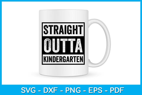 Straight Outta Kindergarten Graduation SVG PNG PDF Cut File SVG Creativedesigntee 