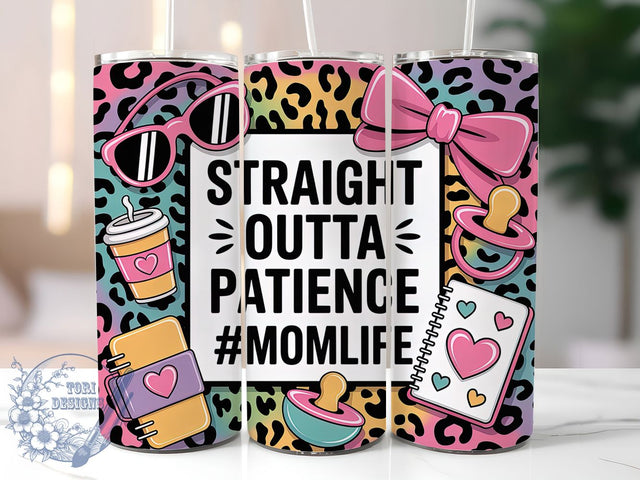 Straight Outta Patience 20oz Tumbler, Straight Outta Patience, Funny Tumbler, 20oz Sublimation, PNG Design, Motherhood Mug, Mom Gift Sublimation ToriDesigns 