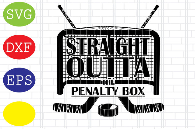 Straight Outta The Penalty Box Hockey Goalie Svg, Ice Hockey Svg, Hockey SticksSvg, Winter Sport Svg, Jpg, Eps, Dxf Files SVG DigitalSvgFiles 