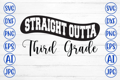 Straight Outta Third Grade SVG Syaman 