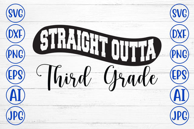 Straight Outta Third Grade SVG Syaman 