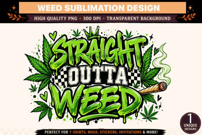Straight Outta Weed PNG, Funny Cannabis Sublimation Design, Weed DTF Shirt PNG, Green Stoner Graphic, 420 Digital Download Sublimation BlackCatsMedia 