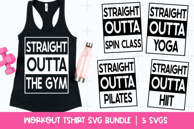Straight Outta Workout | Gym Shirt SVG Bundle SVG So_Fontsy_VIP 