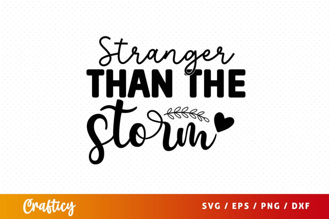 Stranger than the storm SVG Design SVG Designangry 