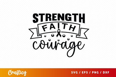 Strength faith courage SVG Design SVG Designangry 