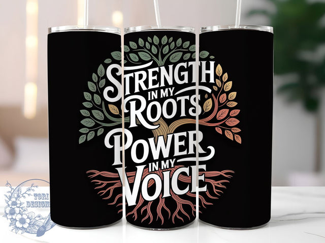 Strength in My Roots Tumbler, Strength in My Roots Wrap, African American Pride Cup, 20oz Sublimation Wrap, Cultural Heritage Tumbler, Afrocentric Empowerment Cup, Strong Black Identity Wrap Sublimation ToriDesigns 