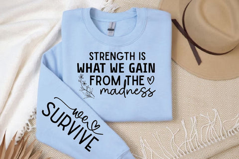 Strength is what we gain from the madness Sleeve SVG Design, Inspirational sleeve SVG, Motivational Sleeve SVG Design, Positive Sleeve SVG SVG Regulrcrative 