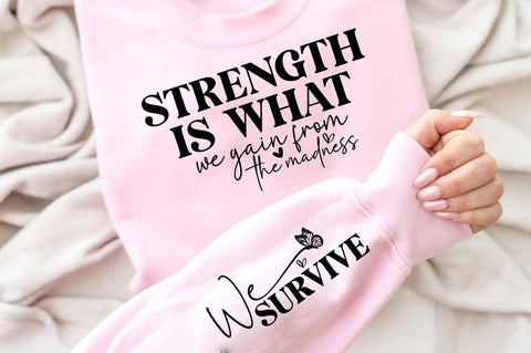 Strength Is What We Gain From The Madness SVG Sleeve Design SVG Designangry 