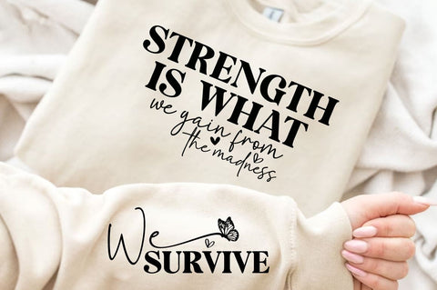 Strength Is What We Gain From The Madness SVG Sleeve Design SVG Designangry 